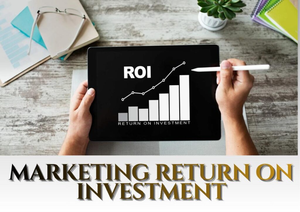 Marketing return on investment